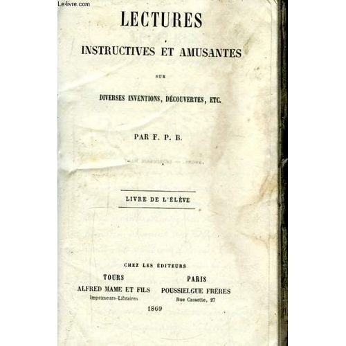 Lectures Instructives Et Amusantes Sur Diverses Inventions, Découvertes ... Livre De L'élève
