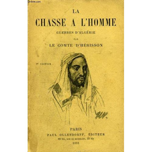 La Chasse À L'homme. Guerres D'algérie