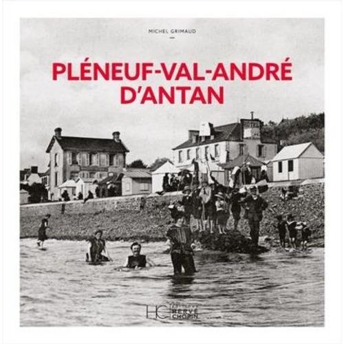 Pléneuf-Val-André D'antan - A Travers La Carte Postale Ancienne