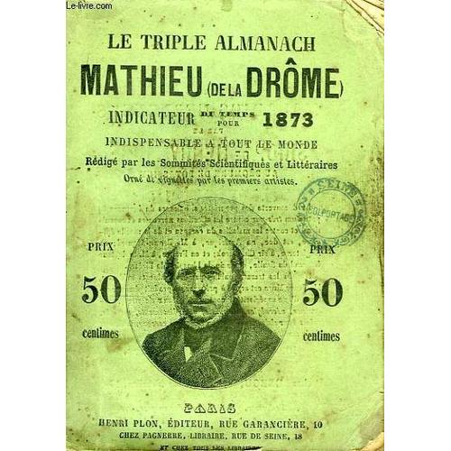 Le Triple Almanach Mathieu (De La Drôme). 1873