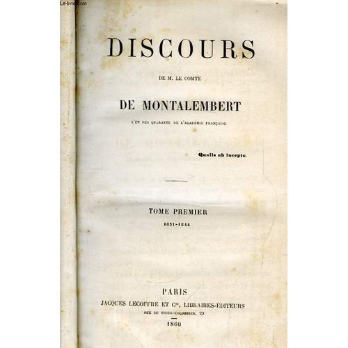 Discours De M. Le Comte De Montalembert. En 3 Tomes