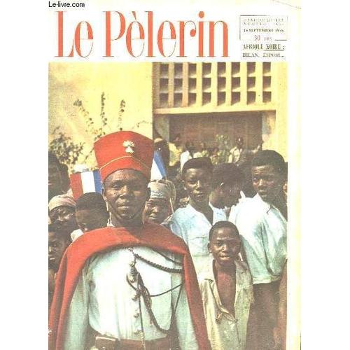 Le Pèlerin N°3957 : Afrique Noire : Bilan, Espoir