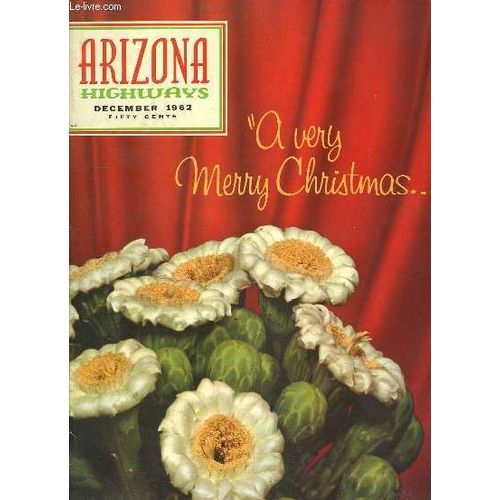 Arizona Highways, Vol. Xxxviii - N°12 : A Very Merry Christmas