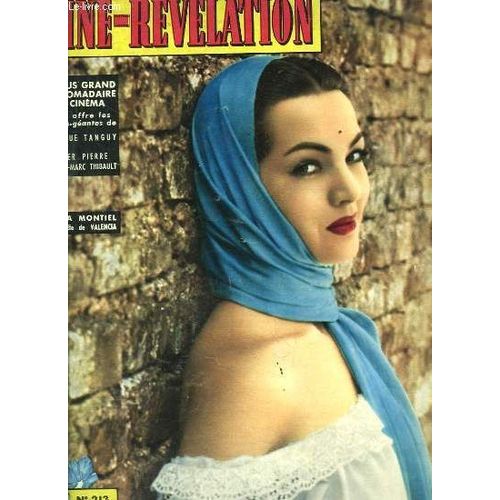 Cine-Revelation N°213 : Monique Tanguy - Roger Pierre Et Jean-Marc Thibaut. Sarita Montiel, La Vedette De Valencia - Michèle Morgan Et Yvan Desny, Dans Le Miroir A Deux Faces
