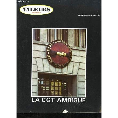 Valeurs Actuelles N°1786, Du 22 Au 28 Février 1971 : La Cgt Ambigue