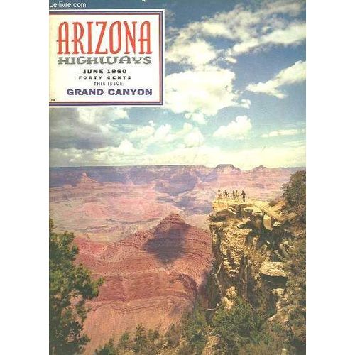 Arizona Highways, Vol. Xxxviii - N°6 : Grand Canyon