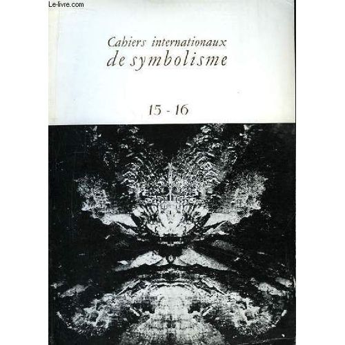 Cahiers Internationaux De Symbolisme N°15 - 16 : Du Désir À La Parole, Par Lejeune - Les Stylistiques Actuelles, Par Mounin. Le Symbolisme Sexuel De L'acte D'écrire, Par Olivaux. Une Pensée ...