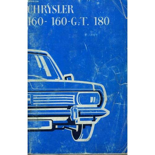 Notice De Conduite Et D'entretien Chrysler 160 - 160 G.T. - 180