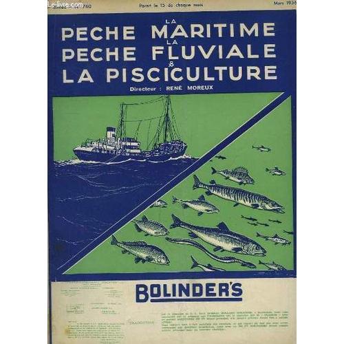 La Pêche Maritime, La Pêche Fluviale & La Pisciculture. 19ème Année - N° 760 : Nécessité Du Rajeunissement De Notre Flotte De Pêche - Crise De L'industrie De La Conserve Algérienne - ...