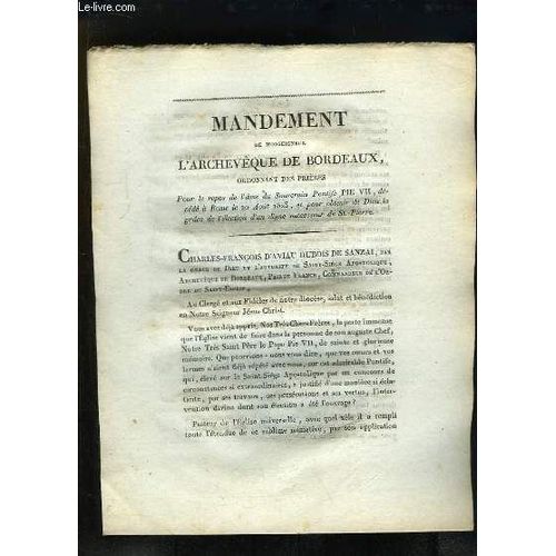 Mandement De Monseigneur L'archevêque De Bordeaux, Ordonnant Des Prières Pour Le Repos De L'âme Du Souverain Pontife Pie Vii, Décédé À Rome Le 20 Août 1823, Et Pour Obtenir De Dieu La Grâce ...