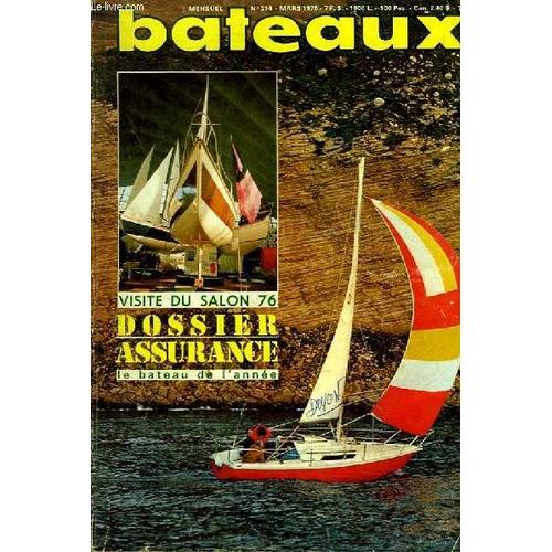 Revue Bateaux N°214 : Visite Du Salon 1976 - Dossier Assurance - A La Barre Du Kelt - Pêche Plaisante : Les Casiers - Maoeuvrez Sans Surprise