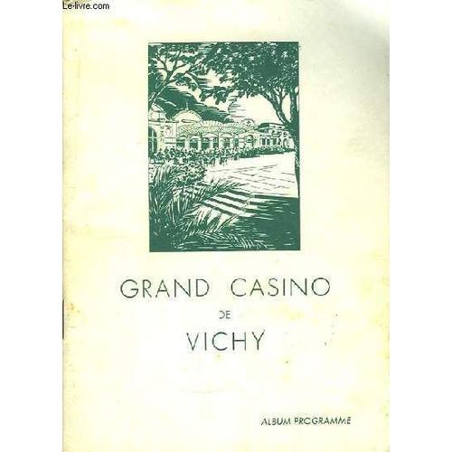 Album-Programme Du Grand Casino De Vichy. Saison 1939