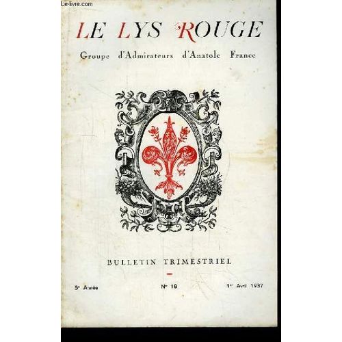 Le Lys Rouge. Bulletin N°18 - 5e Année : Salve - Michel Corday Et Anatole France - France Et Renan - Descartes Et La Salamandre