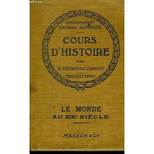 Cours D'histoire. 3eme Année : Le Monde Au Xixe Siècle
