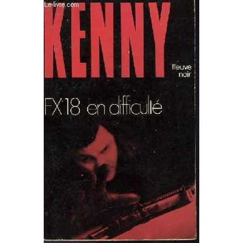 F.X. 18 En Difficulte