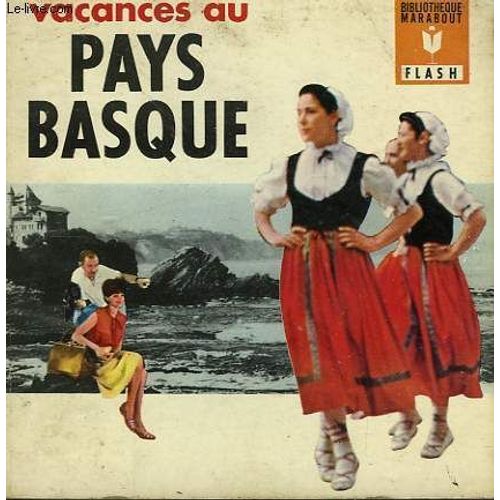 De L'atlantique Aux Pyrenees - Vacances Au Pays Basque