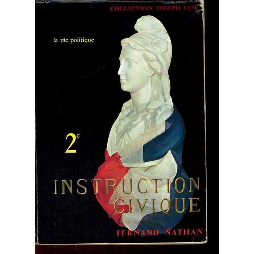 Instruction Civique. 2e. La Vie Politique