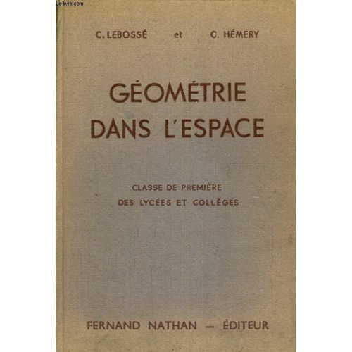 Geometrie Dans L'espace. Classe De Premiere Des Lycees Et Colleges. Programme De 1947