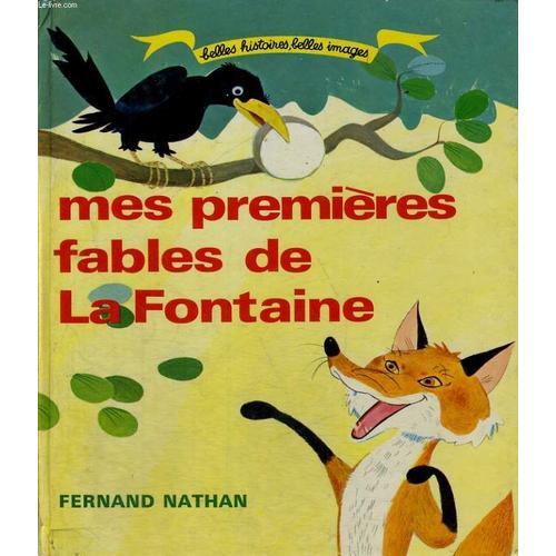 Mes Premieres Fables De La Fontaine - Belles Histoires, Belles Images