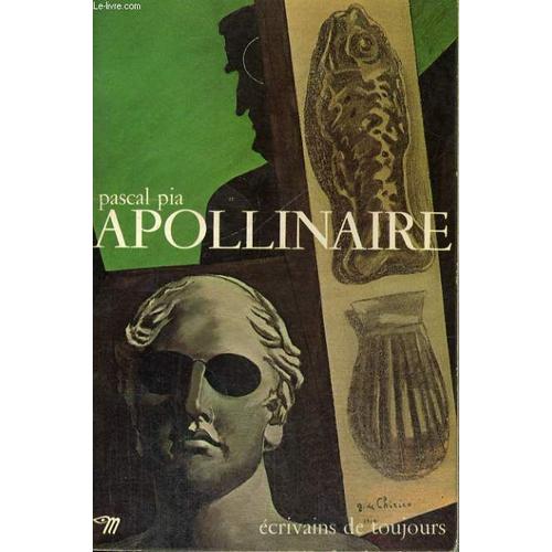 Apollinaire - Collection Ecrivains De Toujours N°20