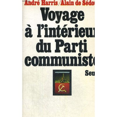 Voyage À L'intérieur Du Parti Communiste