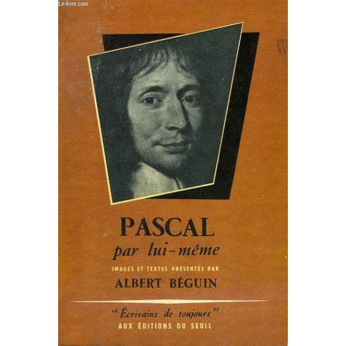 Pascal Par Lui-Même - Collection Ecrivains De Toujours N°6
