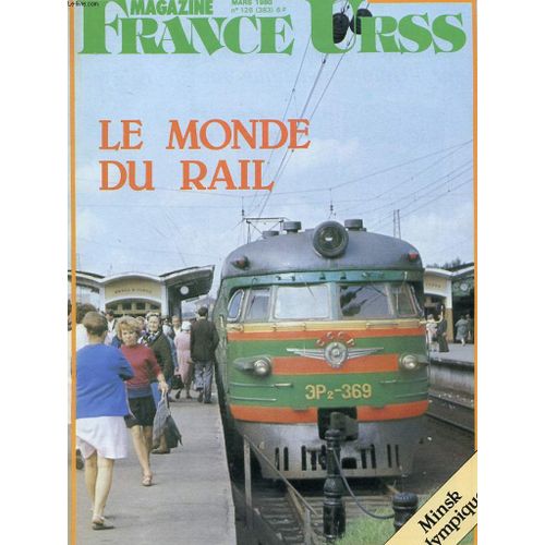Revue - France Urss Magazine - Mars 1980 - N°126 - Le Monde Du Rail - Minsk Olympique