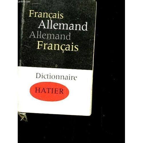 Dictionnaire Francais Allemand - Allemand Francais