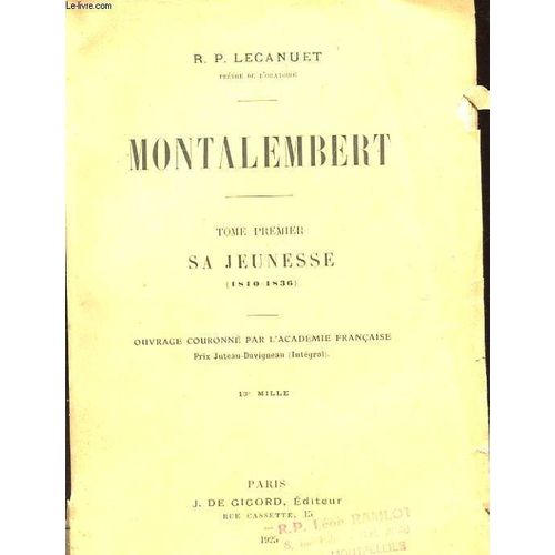 Montalembert - Tome Premier - Sa Jeunesse (1810-1836)