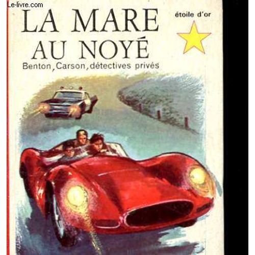 Benton, Carson, Detectives Prives - La Mare Au Noye