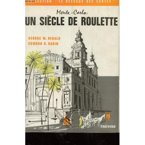 Monte- Carlo : Un Siecle De Roulette