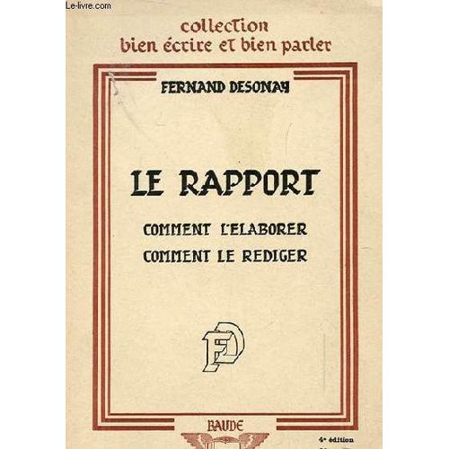 Le Rapport - Comment L'élaborer - Comment Le Rediger