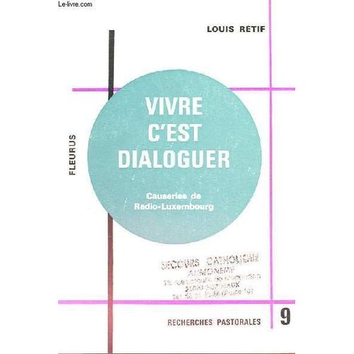 Vivre C'est Dialoguer - Causeries De Radio-Luxembourg - Recherche Pastorale 9