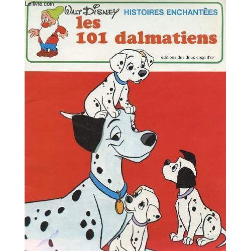 Histoires Enchantees : Les 101 Dalmatiens