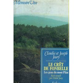 Le Crêt De Fonbelle - Les Gens Du Mont Pilat