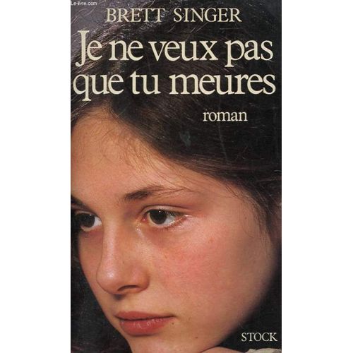 Je Ne Veux Pas Que Tu Meures