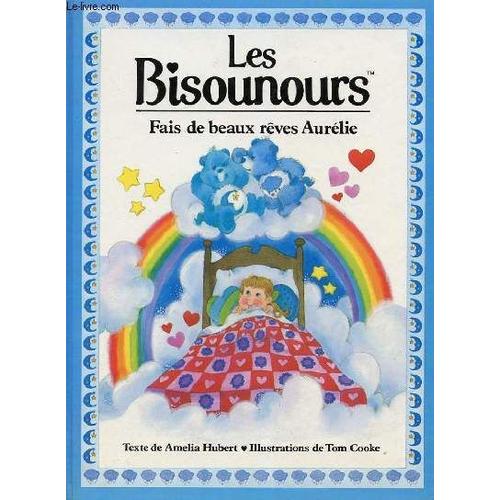 Les Bisounours - Fais De Beaux Reves Aurelie !