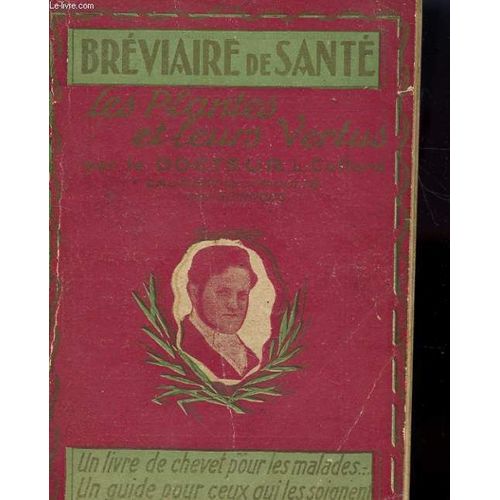 Breviaire De Sante - Les Plantes Et Leurs Vertus