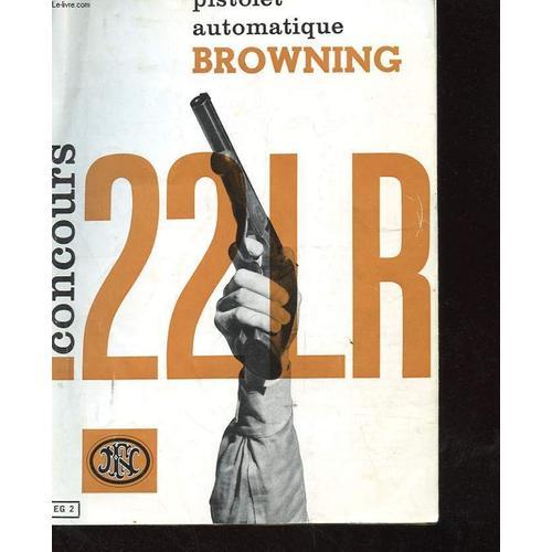 Pistolet Automatique Browning - Concours 22 Lr