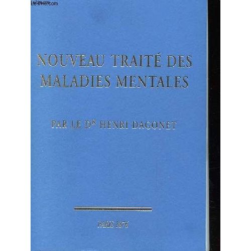 Nouveau Traite Des Maladies Mentales Reprint De 1876
