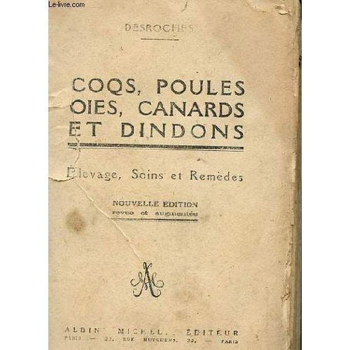 Coqs Poules Oies Canards Et Dindons Elevage Soins Et Remedes