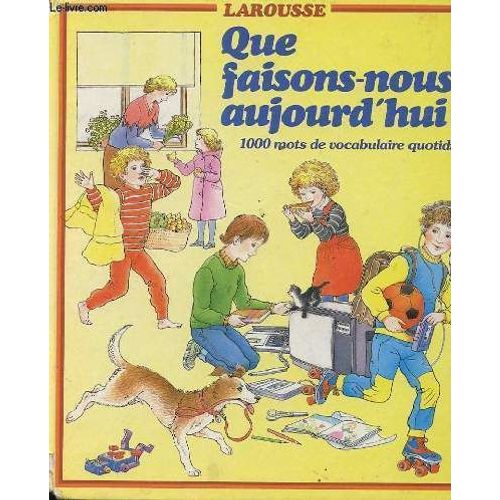 Que Faisons-Nous Aujourd'hui ? - 1 000 Mots De Vocabulaire Quotidien