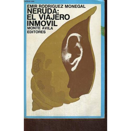 Neruda : El Vijero Immovil