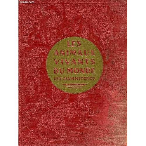 Les Animaux Vivants Du Monde, Histoire Nature, Les Mammiferes