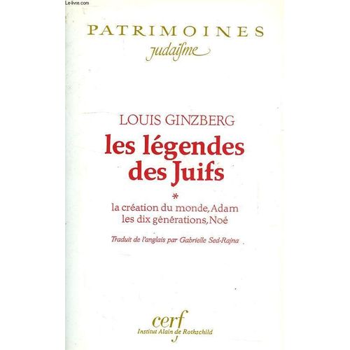 Les Légendes Des Juifs - La Création Du Monde, Adam, Les Dix Générations, Noé
