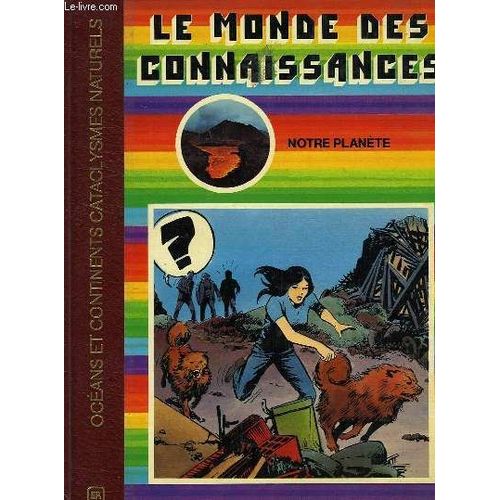 Le Monde Des Connaissances, N° 2, Notre Planete