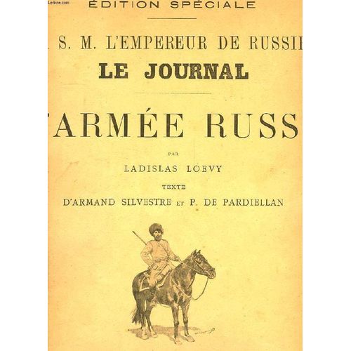 Le Journal, Edition Speciale, A S. M. L'empereur De Russie, L'armee Russe