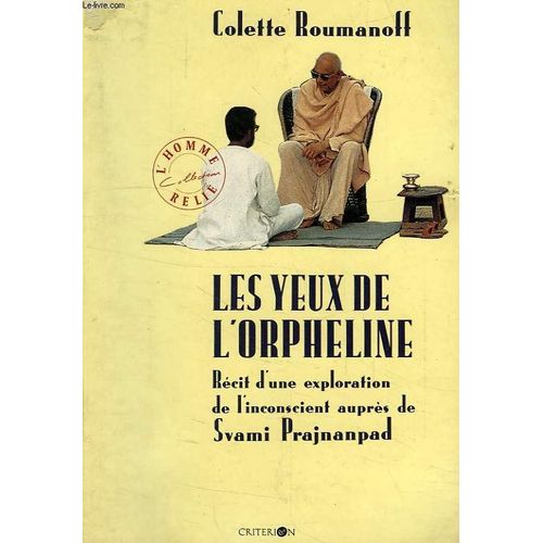 Les Yeux De L'orpheline - Au Fil De L'inconscient Avec Svåami Prajñåanpad
