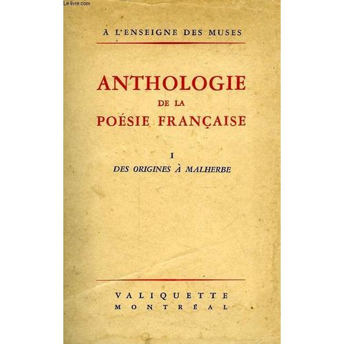 Anthologie De La Poesie Francaise, Tome I, Des Origines A Malherbe