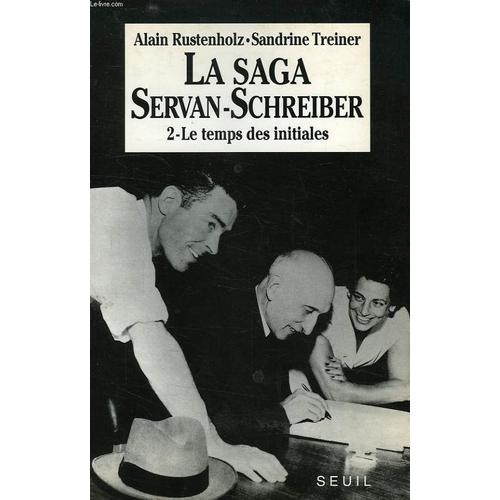 La Saga Servan-Schreiber - Tome 2